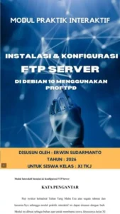Modul Praktik Interaktif Instalasi & Konfigurasi FTP Server pada Debian 10 Menggunakan ProFTPD